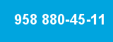 958 880-45-11